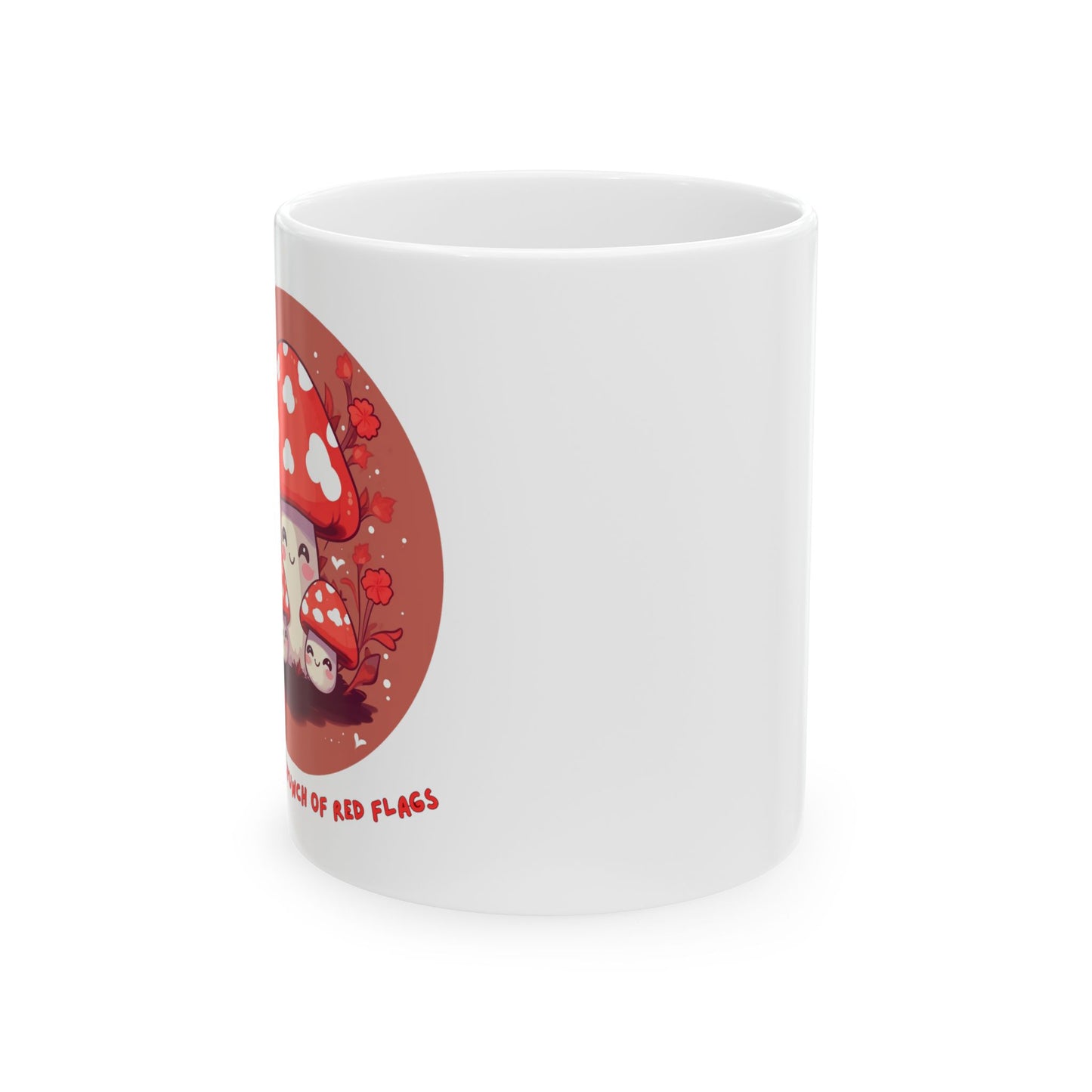 Sassy mushroom Ceramic Mug, (11oz, 15oz)