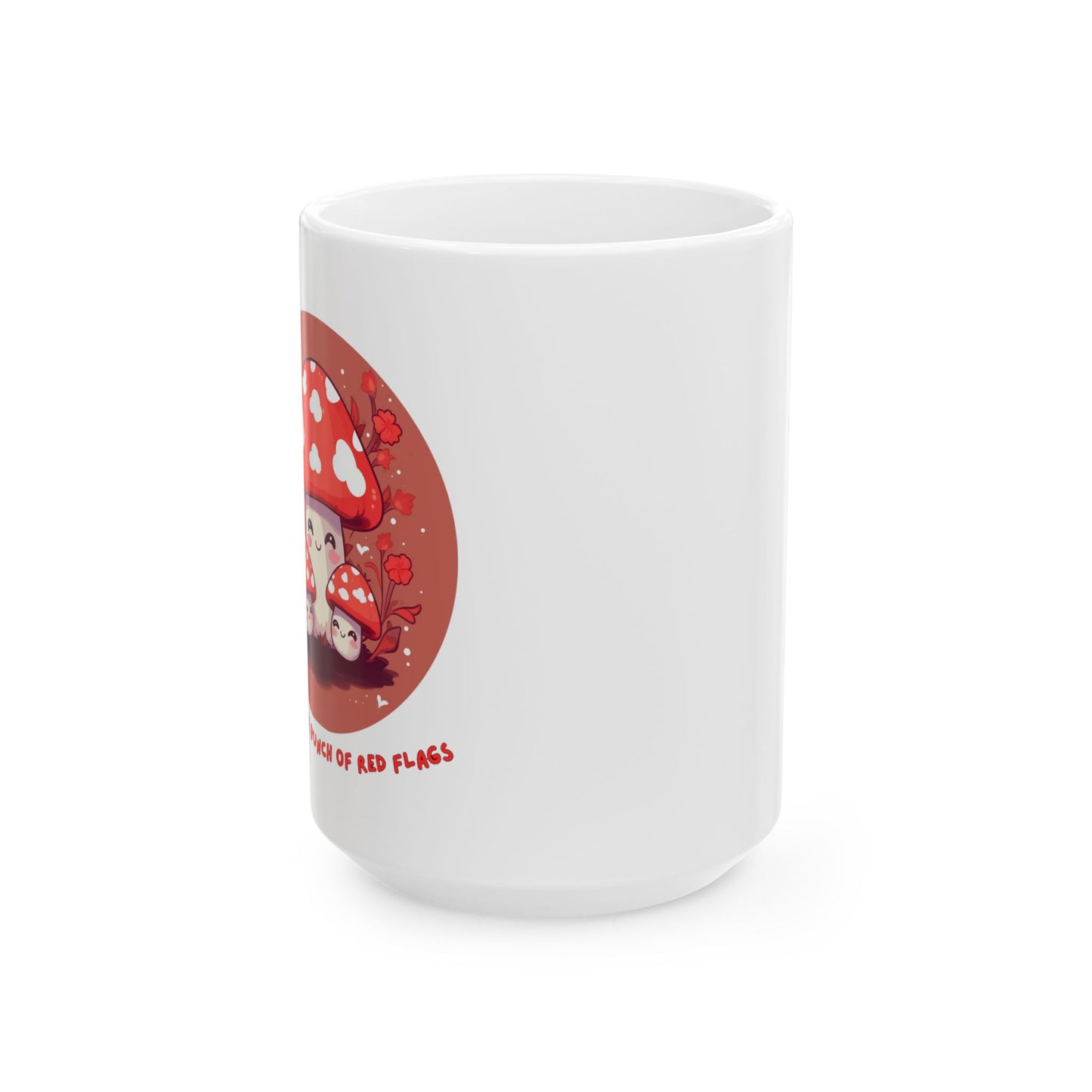 Sassy mushroom Ceramic Mug, (11oz, 15oz)