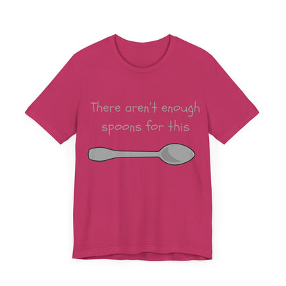 Spoon Theory- Unisex Jersey Short Sleeve Tee