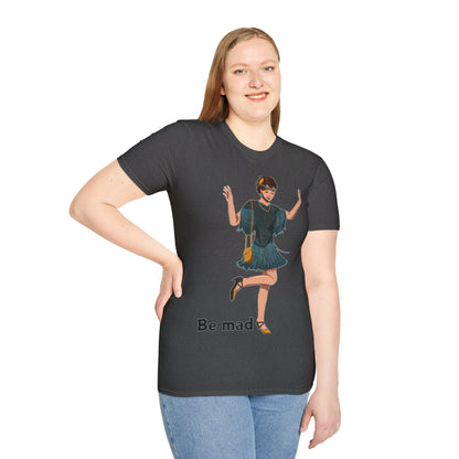 Art Deco Dancer- Be Mad. Unisex Softstyle T-Shirt