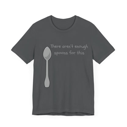 Spoon Theory-Unisex Jersey Short Sleeve Tee