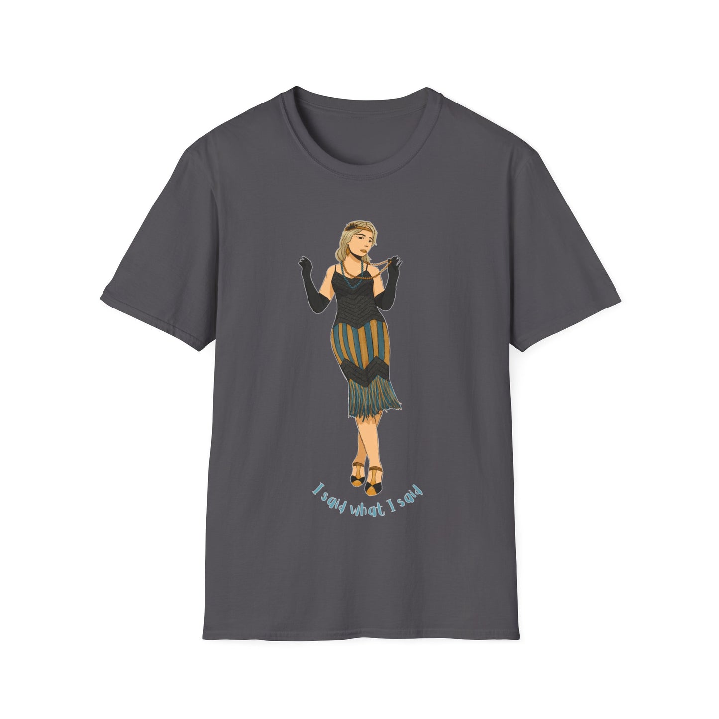 Art Deco Dancer- I said what I said. Unisex Softstyle T-Shirt