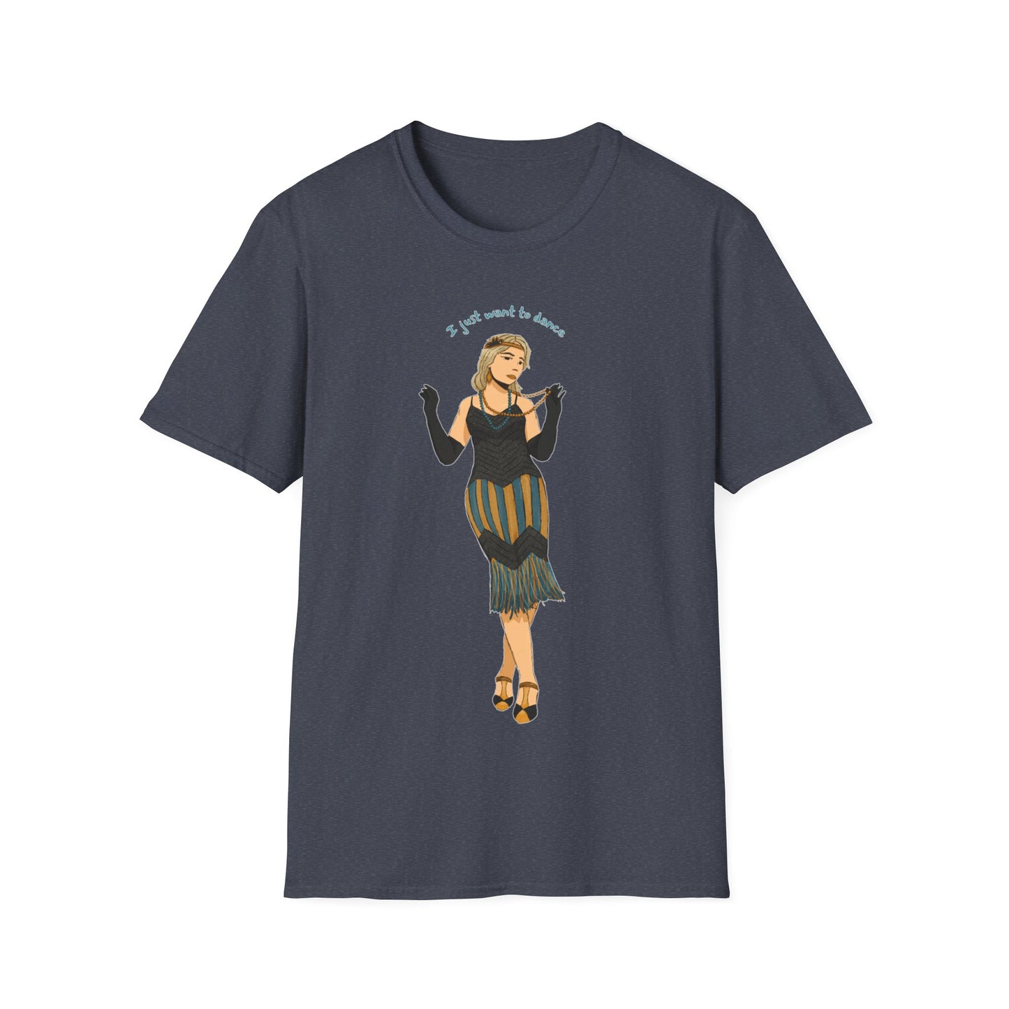 Art Deco Dancer- I just want to Dance. Unisex Softstyle T-Shirt