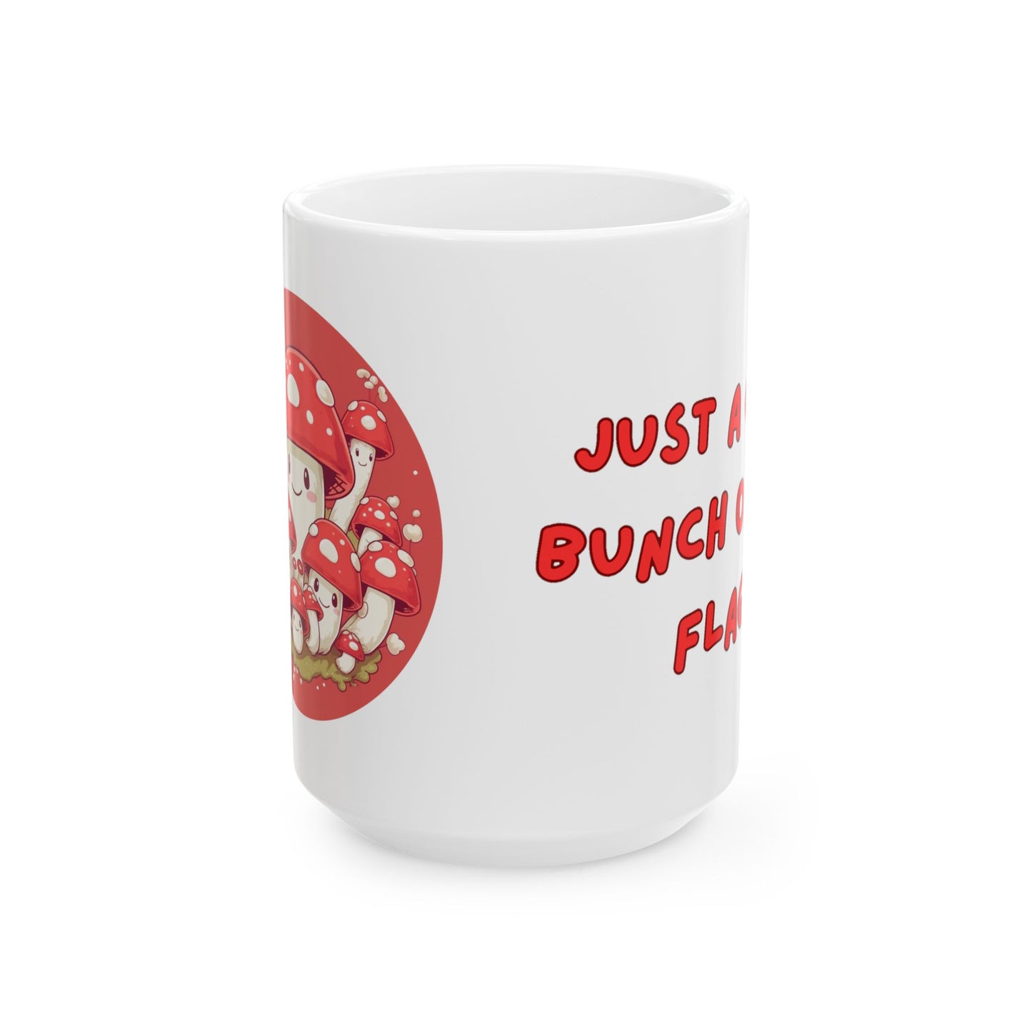 Sassy mushrooms Ceramic Mug, (11oz, 15oz)