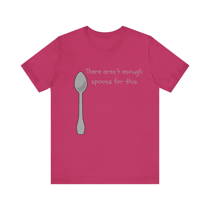 Spoon Theory-Unisex Jersey Short Sleeve Tee