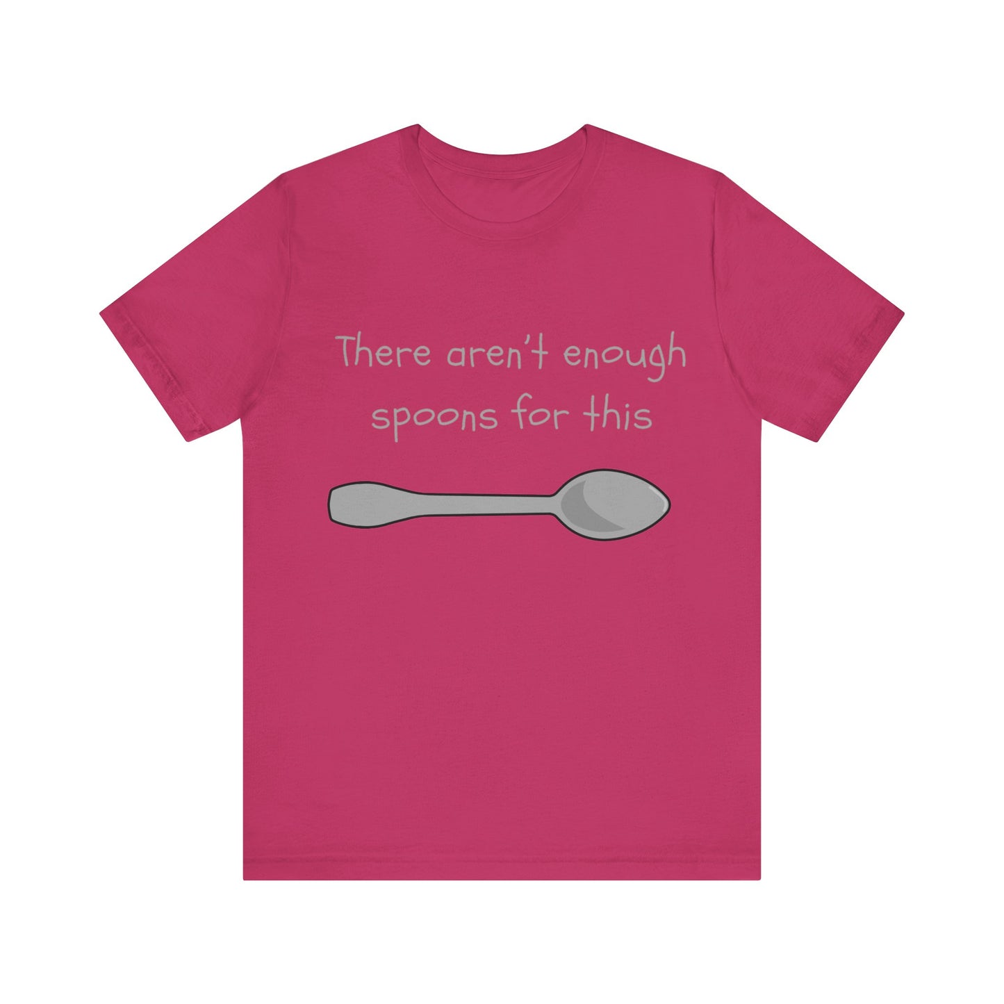 Spoon Theory- Unisex Jersey Short Sleeve Tee