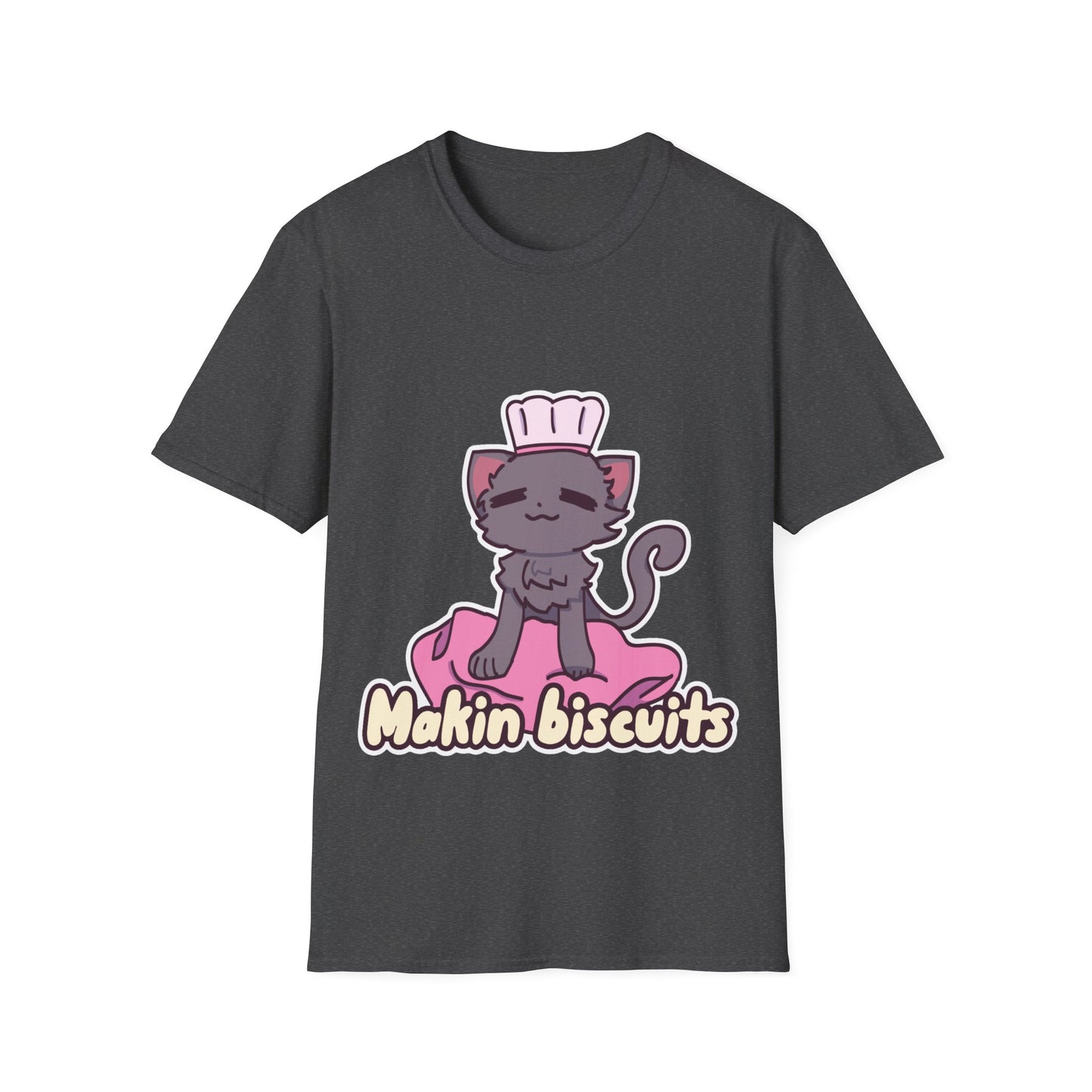 Makin' Biscuits- Grey. Unisex Softstyle T-Shirt
