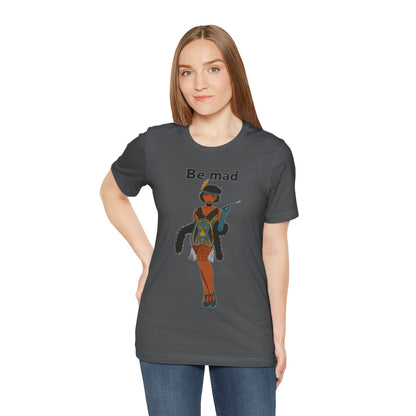 Art Deco Dancer -Be Mad. Unisex T-Shirt