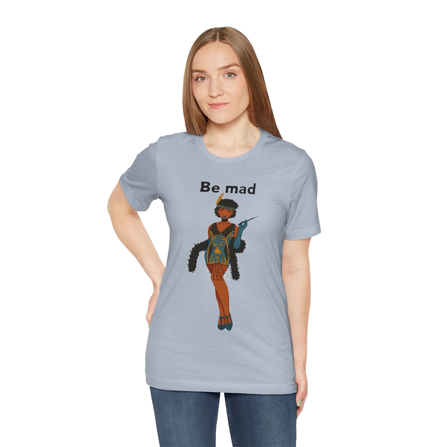 Art Deco Dancer -Be Mad. Unisex T-Shirt