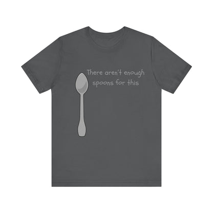 Spoon Theory-Unisex Jersey Short Sleeve Tee