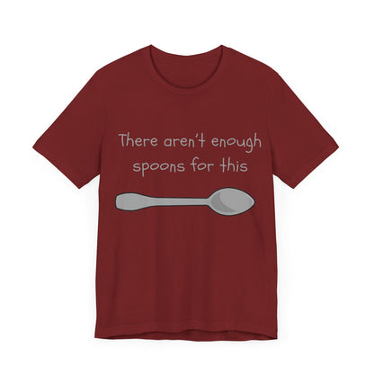 Spoon Theory- Unisex Jersey Short Sleeve Tee