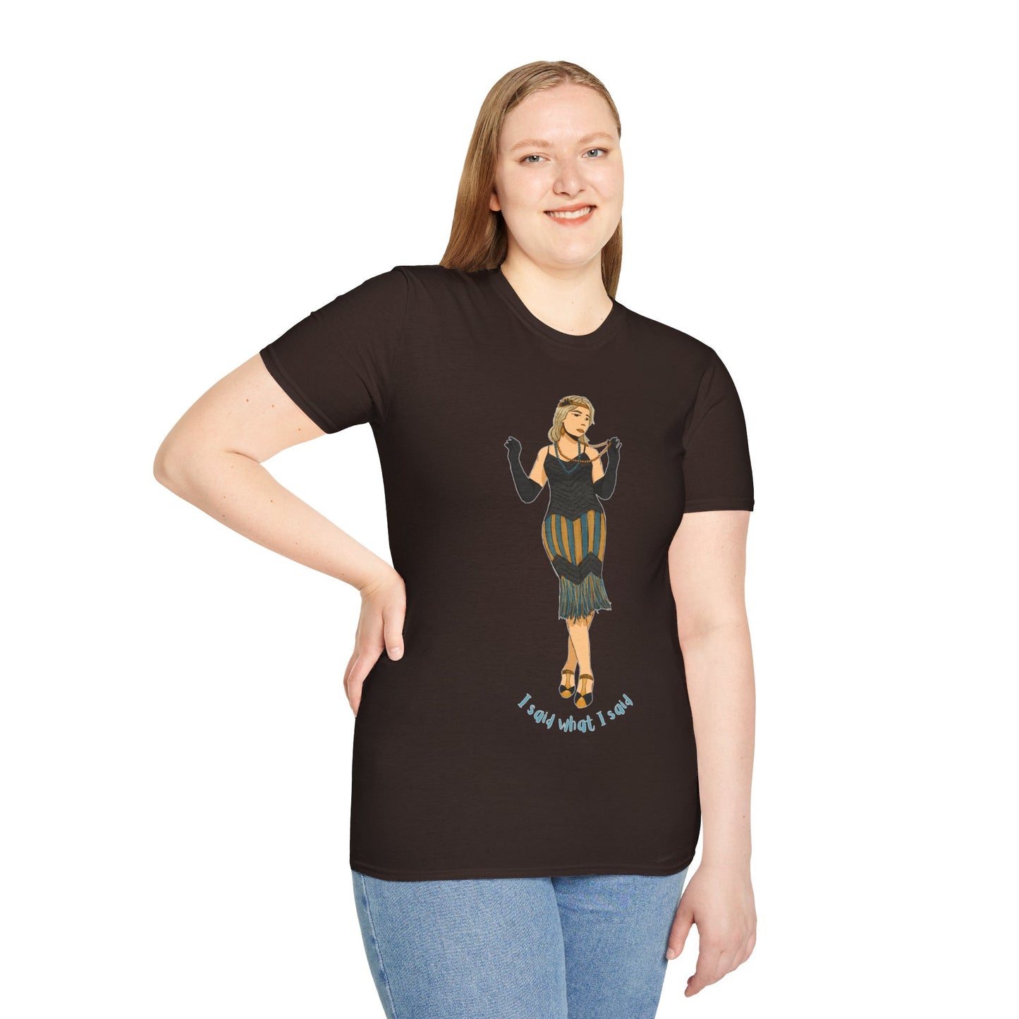 Art Deco Dancer- I said what I said. Unisex Softstyle T-Shirt